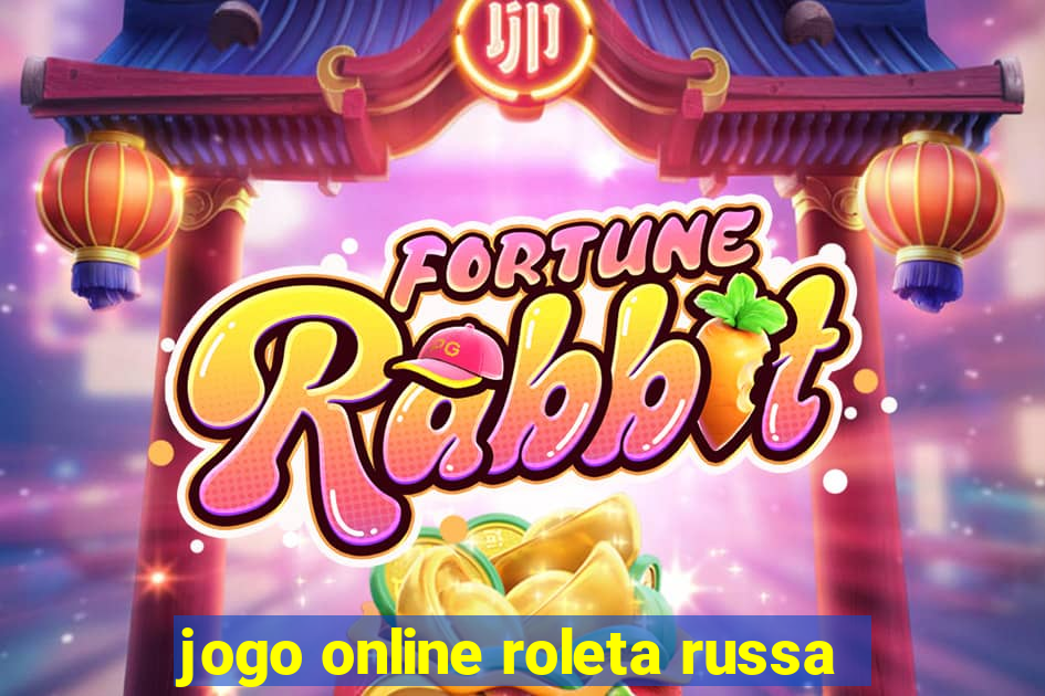 jogo online roleta russa